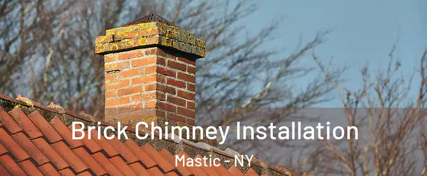  Brick Chimney Installation Mastic - NY