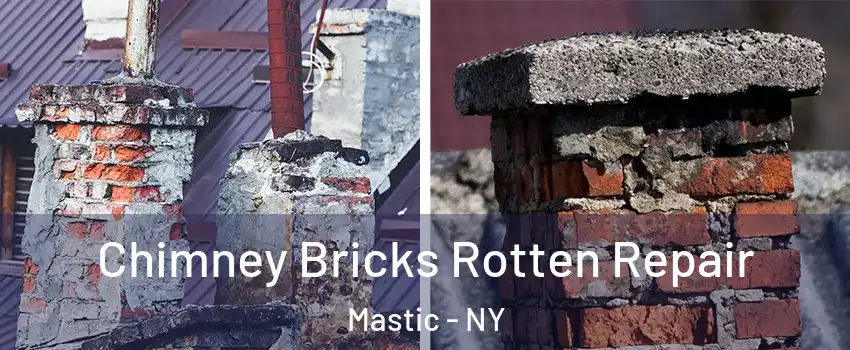  Chimney Bricks Rotten Repair Mastic - NY
