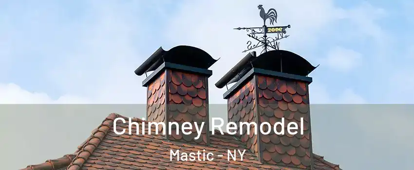  Chimney Remodel Mastic - NY
