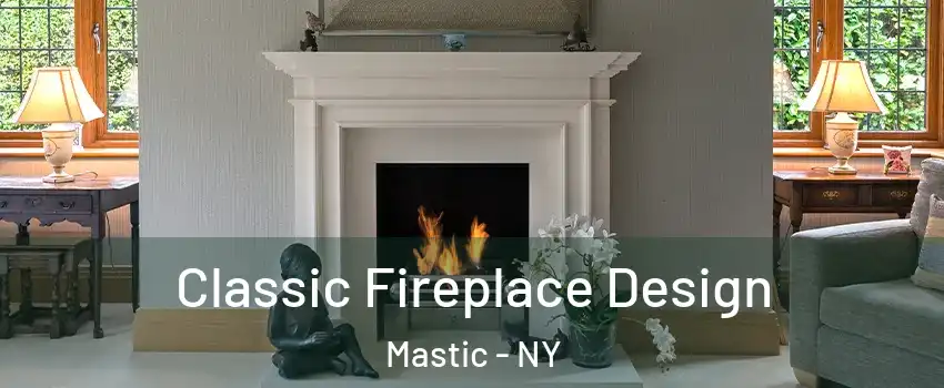  Classic Fireplace Design Mastic - NY