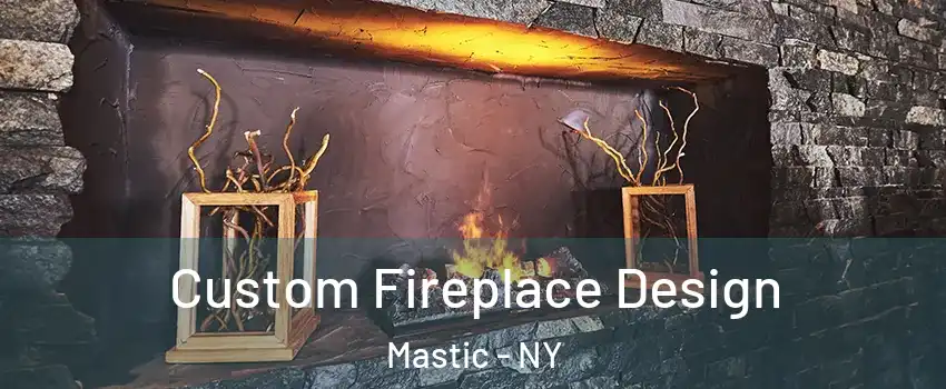  Custom Fireplace Design Mastic - NY