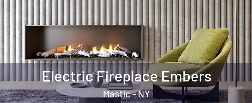  Electric Fireplace Embers Mastic - NY