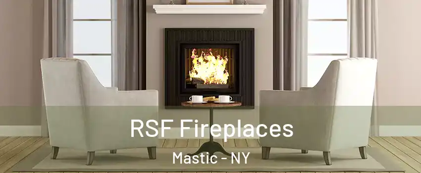  RSF Fireplaces Mastic - NY